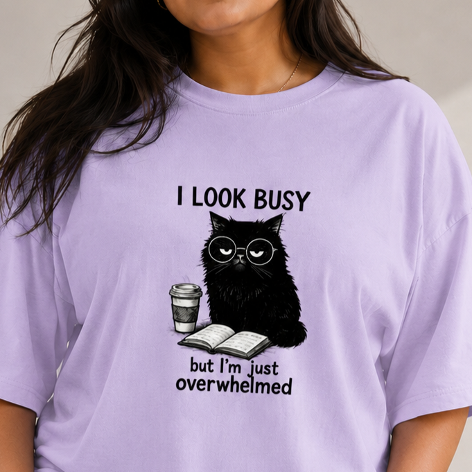 I Look Busy But I'm Just Overwhelmed | Oversized Tee