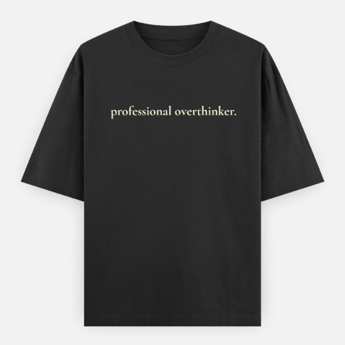 Professional Overthinker | Oversized Tee