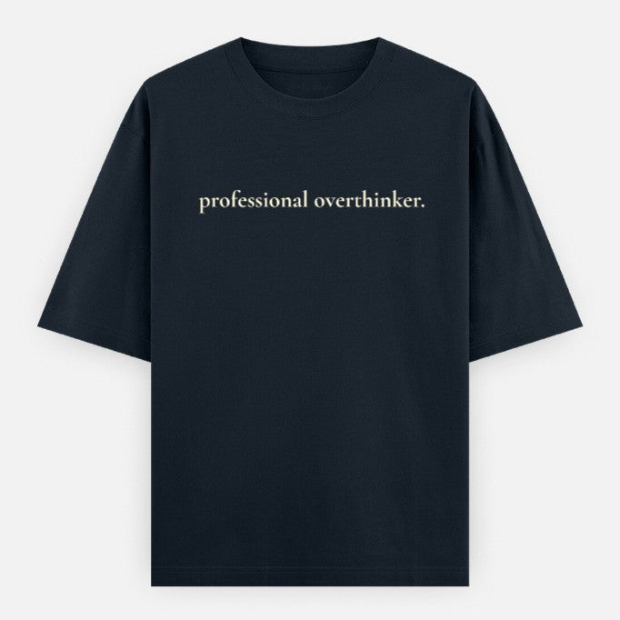 Professional Overthinker | Oversized Tee