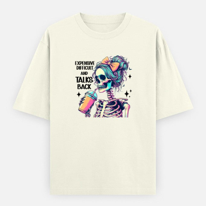Expensive, Difficult and Talks Back | Oversized Tee
