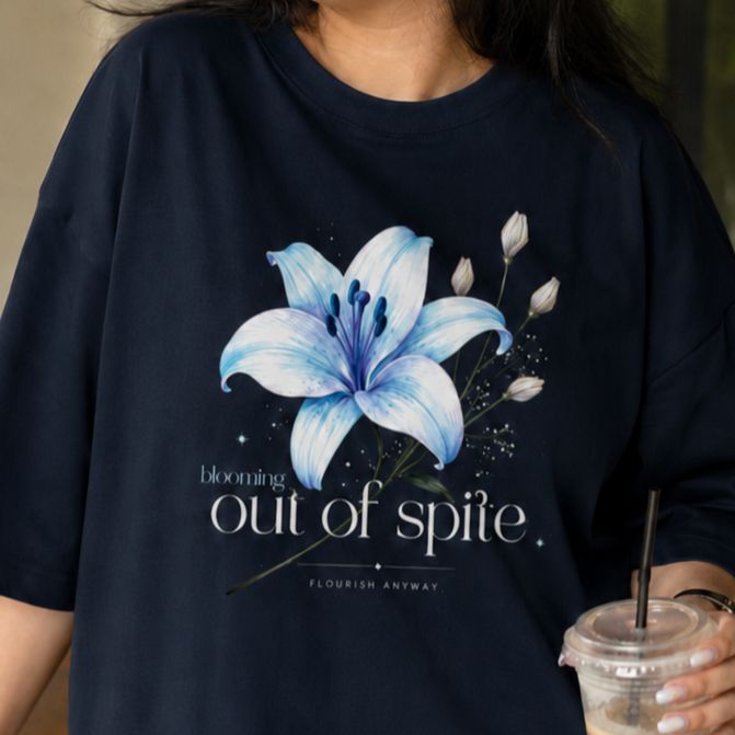 Blooming Out of Spite | Oversized Tee
